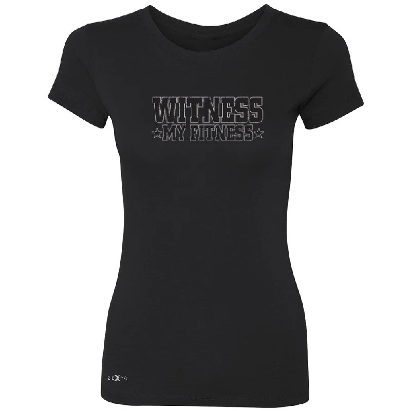 Zexpa Apparelâ„¢ Wiitness My Fitness Women's T-shirt Gym Workout Motivation Tee Graphic T-Shirt Round Neck Polyester Zexpa Apparelâ„¢ Wiitness My Fitness Women's T-shirt Gym Workout Motivation Tee Graphic T-Shirt Round Neck Polyester